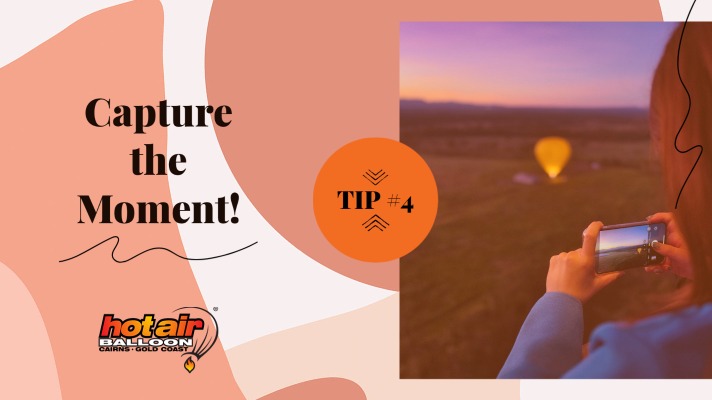 Tip 4 Capture the Moment