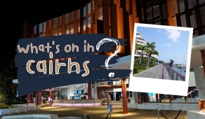 What's on in Cairns